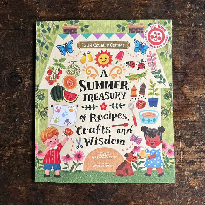 Little Country Cottage: A Summer Treasury of Recipes, Crafts and Wisdom