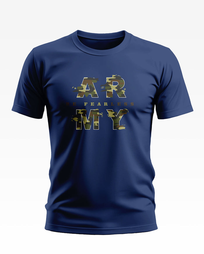 Army Be Fearless Soft Cotton T-shirt