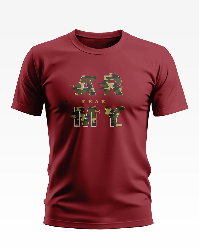 Army Be Fearless Soft Cotton T-shirt