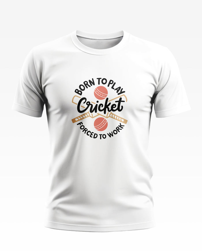 White men's T-shirt with 'Born to Play Cricket Forced to Work' graphic and cricket bats design