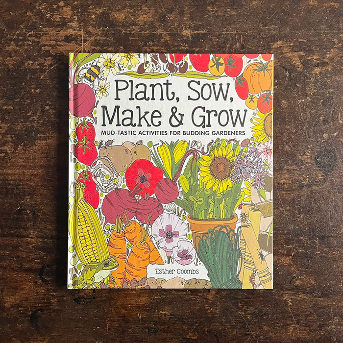 Plant, Sow, Make & Grow