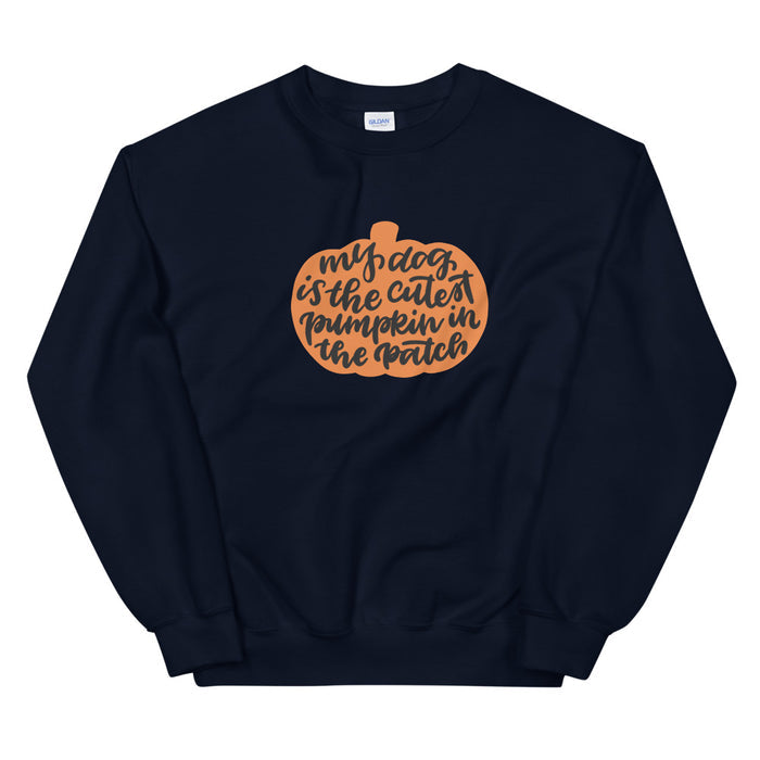 The Sassy Woof Sweatshirt - My Dog is the Cutest Pumpkin in the Patch is a cozy navy blue unisex top with an orange pumpkin graphic and playful cursive text—perfect for fall and dog lovers.