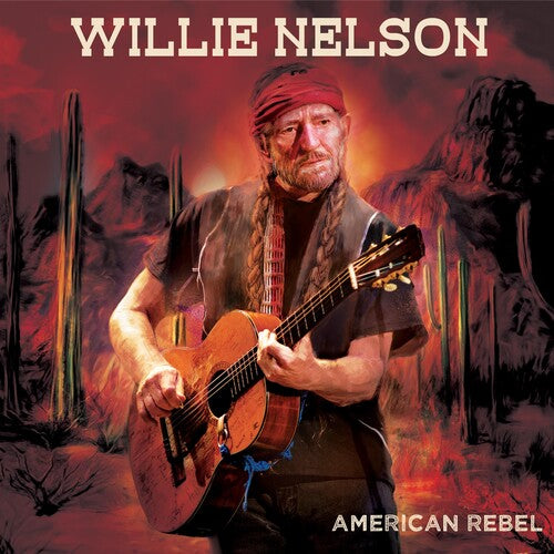 Willie Nelson American Rebel
